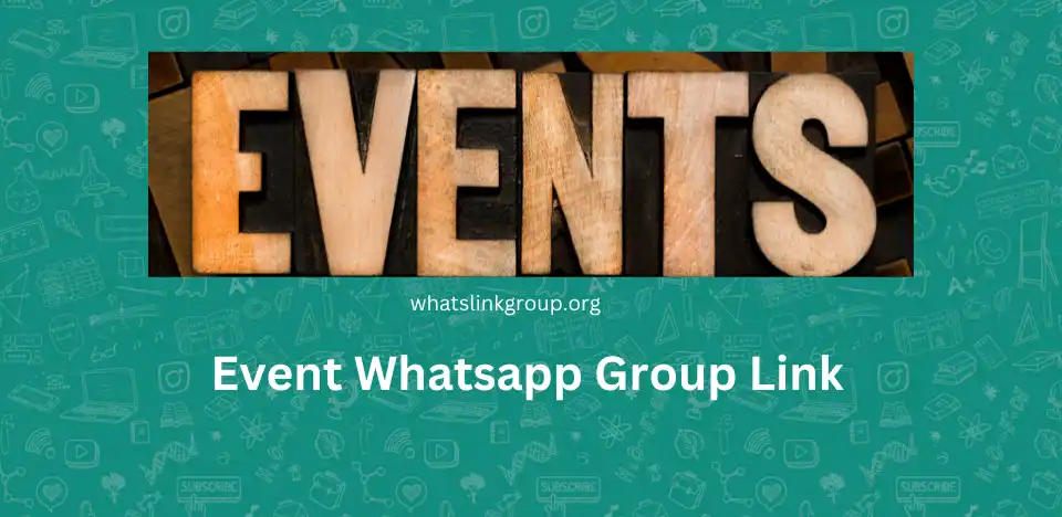 written in brown wooden color event whatsapp group link